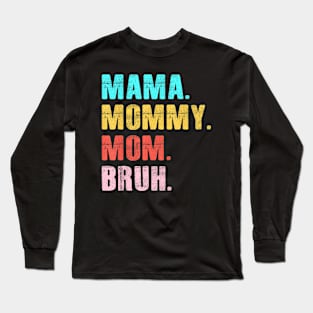 Retro Groovy Mama Mommy Mom Bruh Mother's Day Womens Long Sleeve T-Shirt